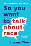 So_You_Want_To_Talk_About_Race